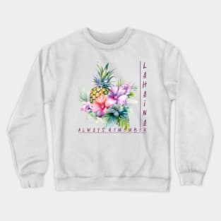 Always Remember Lahaina Hawaii Crewneck Sweatshirt